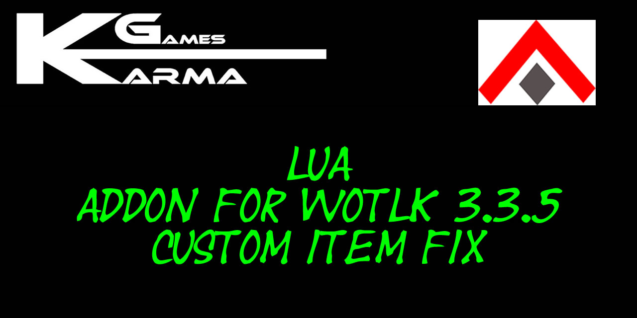 GitHub - KarmaDev2023/LUA-AddonWotlk-CustomItemFix: WOTLK 3.3.5 - Addon ...