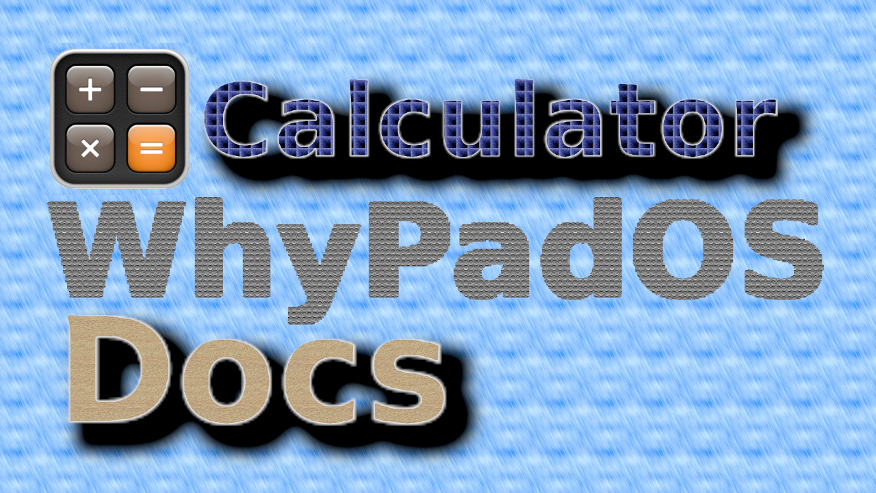 WhyPadOS_Calculator_Docs