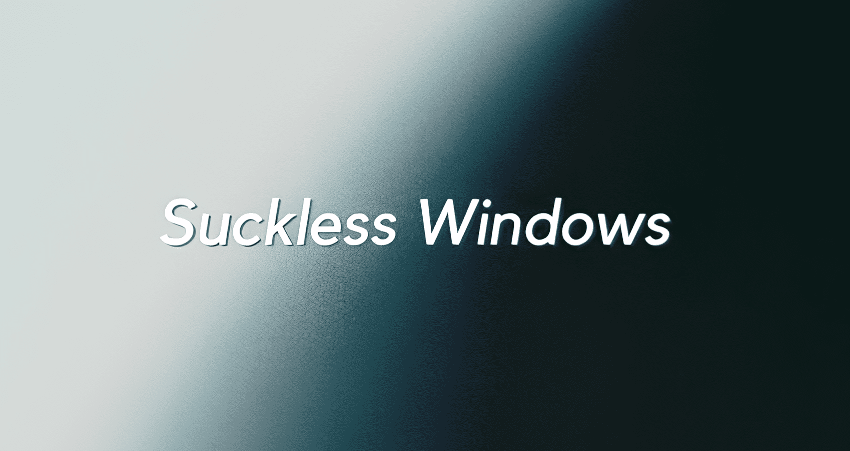 sucklesswindows