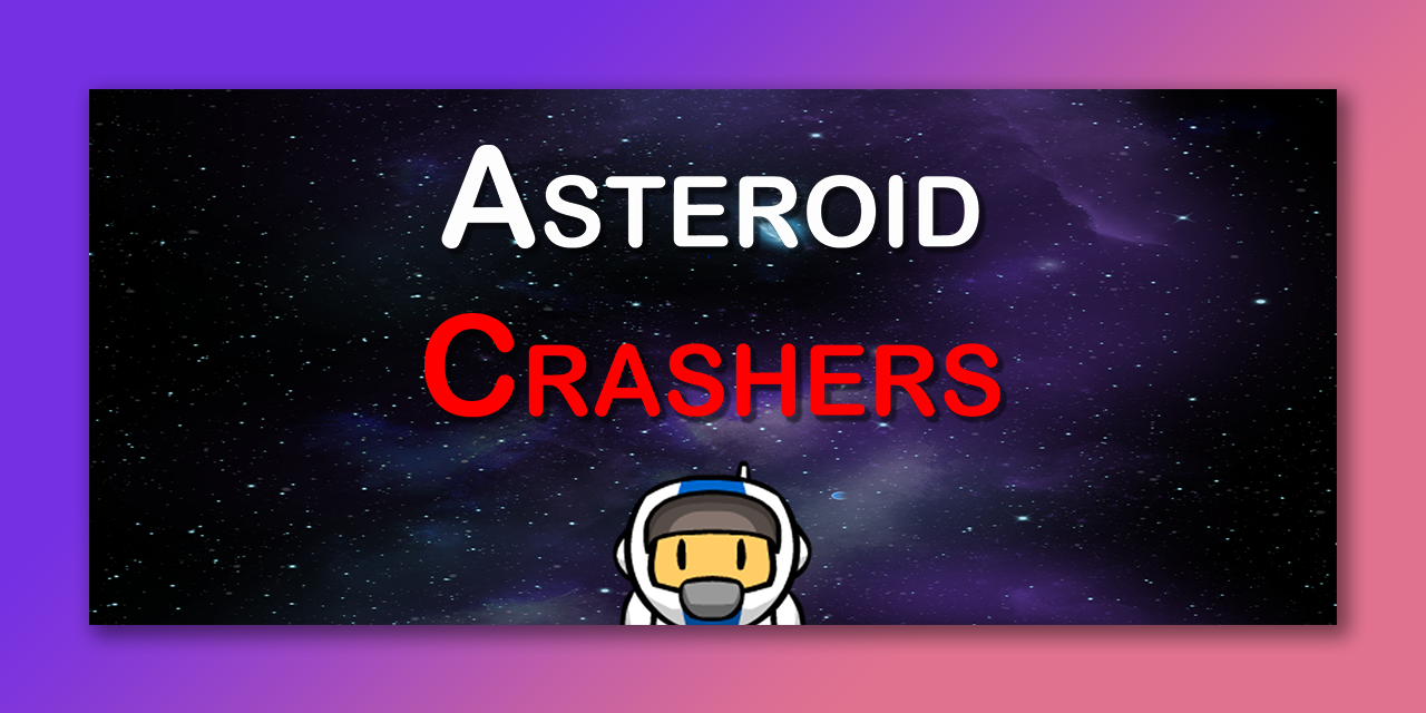 GitHub - Dunnatello/AsteroidCrashers: Implementing secure software ...