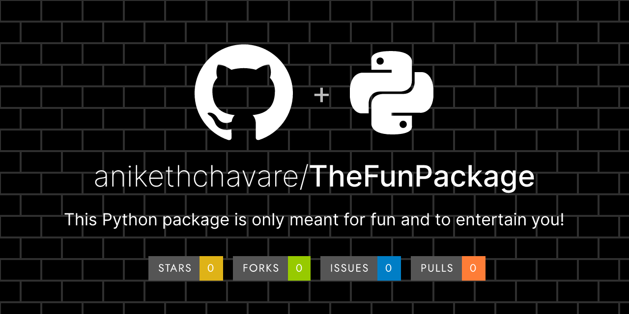 GitHub - anikethchavare/TheFunPackage: This Python package is only ...