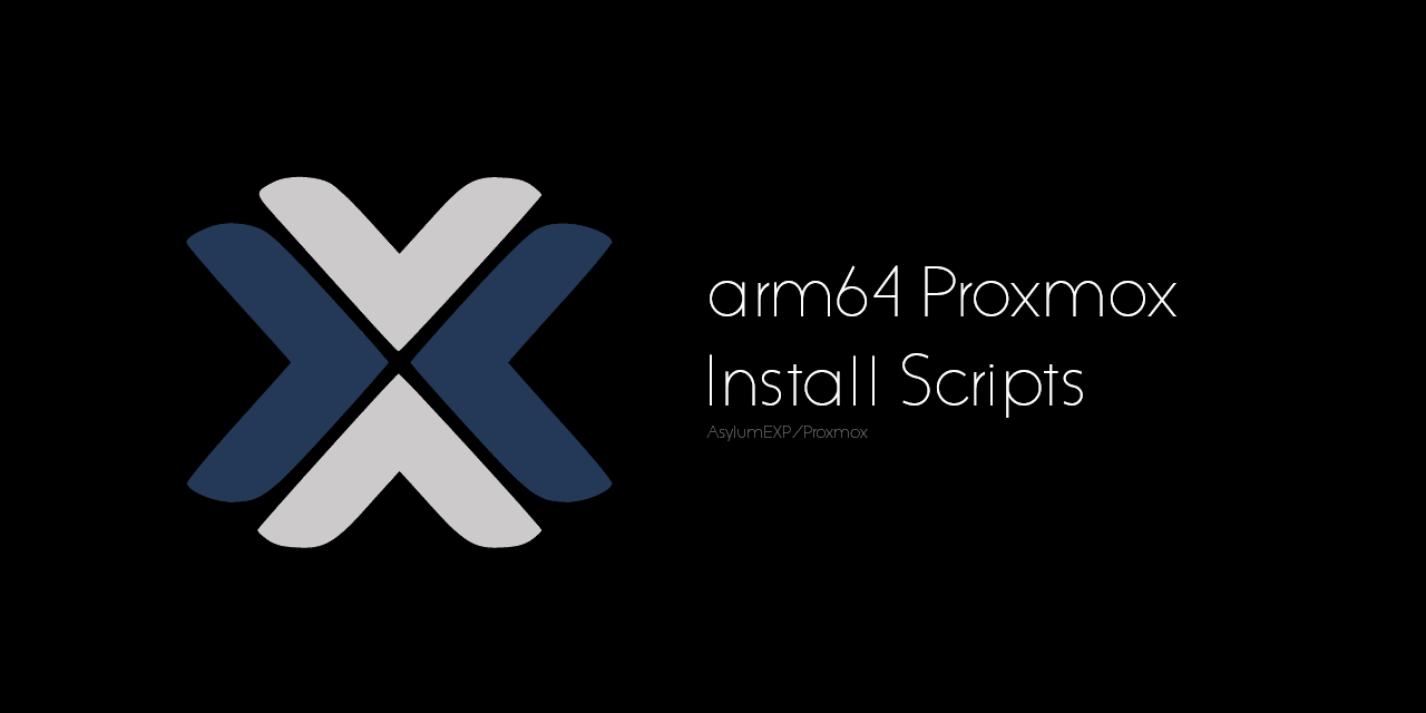 GitHub Asylumexp Proxmox Proxmox VE Helper Scripts Ported To ARM64
