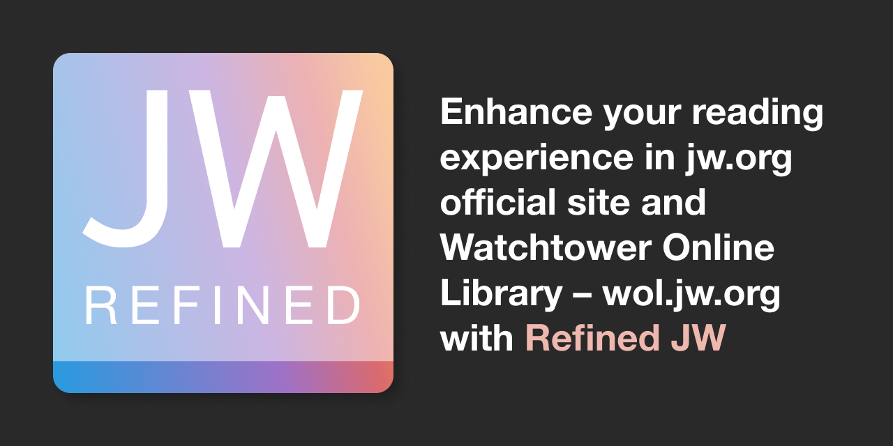 GitHub - sauloco/refined-jw: Enhance your reading experience in JW ...