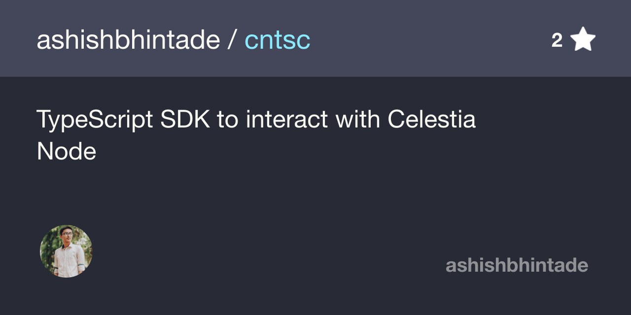 GitHub - ashishbhintade/cntsc: TypeScript SDK to interact with Celestia ...