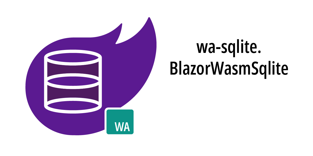 GitHub - gismofx/wa-sqlite.BlazorWasmSqlite: Blazor Wasm SQLite ...