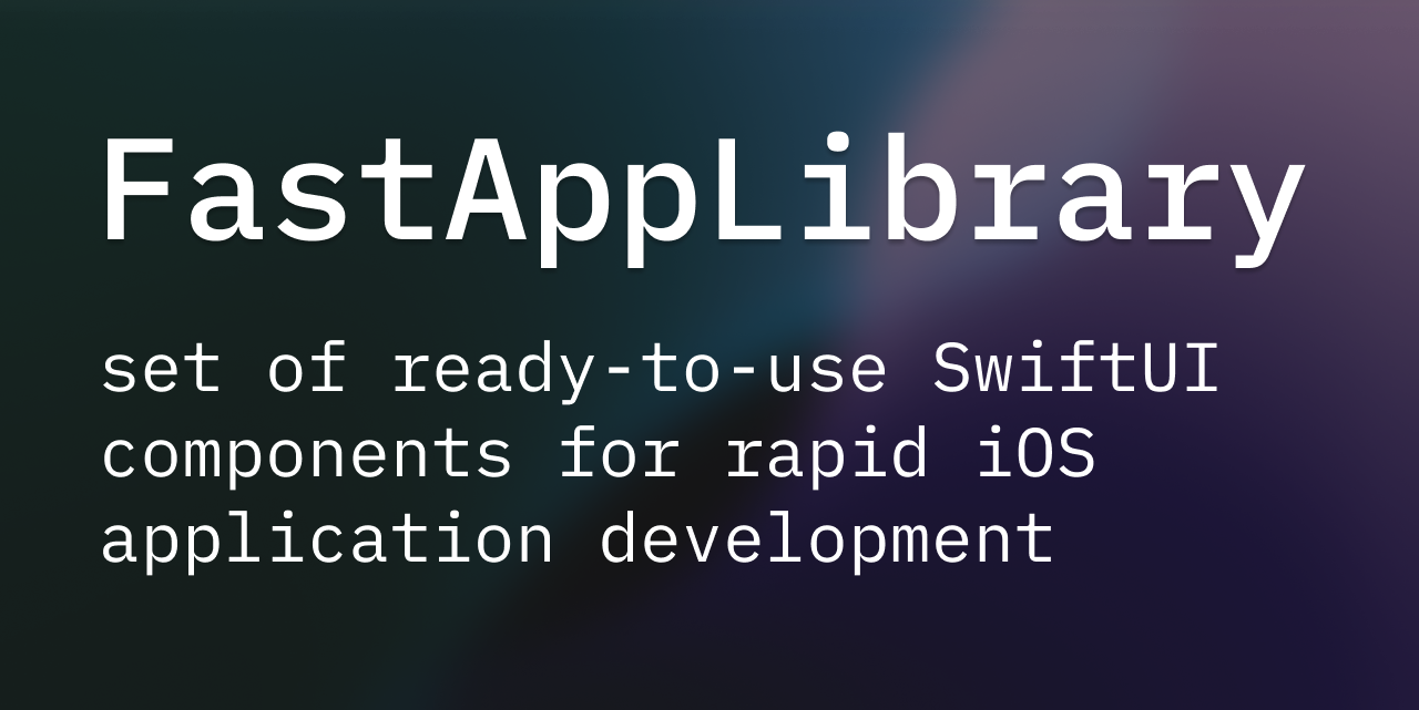 GitHub - udevwork/FastApp: FastAppLibrary is a set of ready-to-use ...