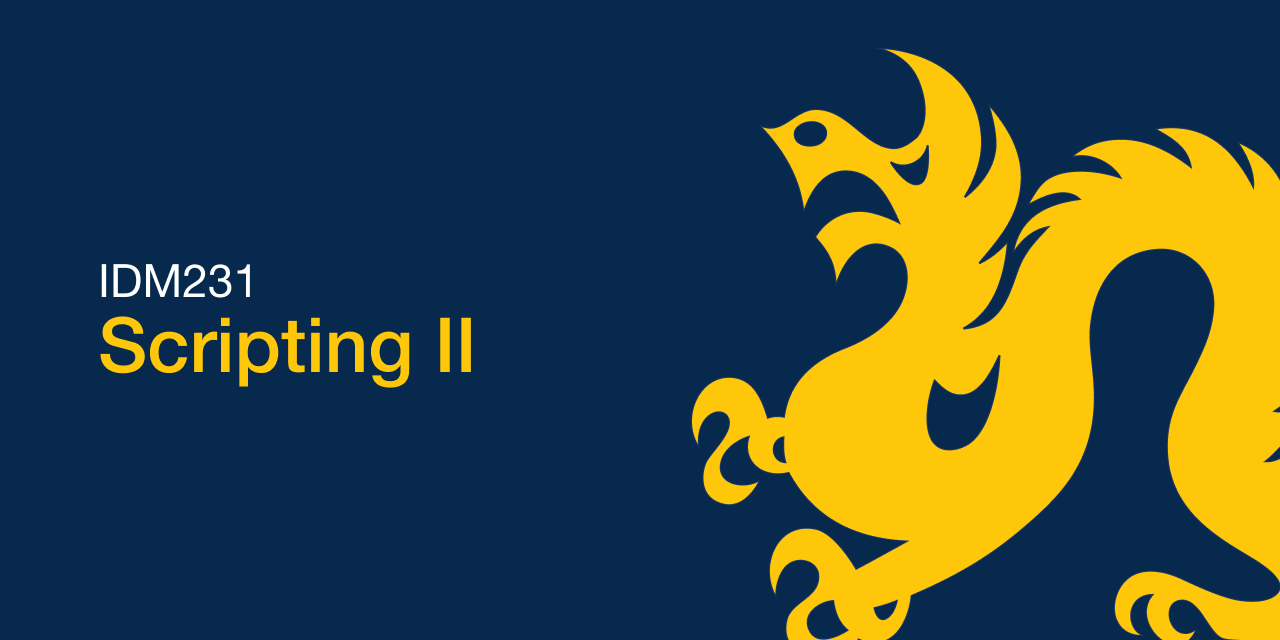 GitHub - philsinatra/IDM232: Scripting for Interactive Digital Media II ...