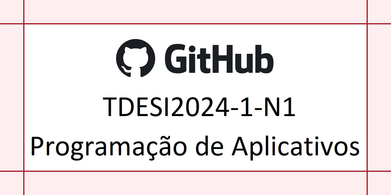 Github Samuelevi87 Tdesi2024 1 N1 Repositório Da Turma De
