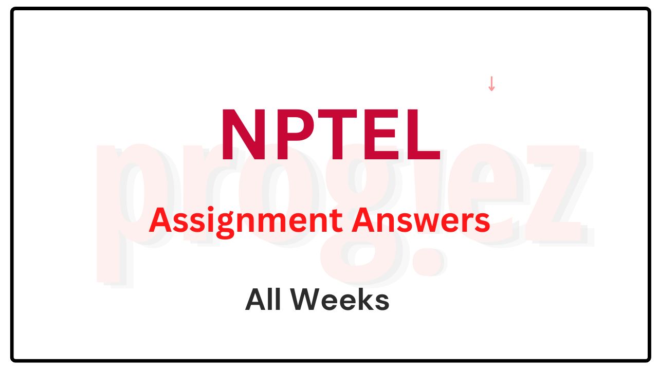 nptel-assignment-answers
