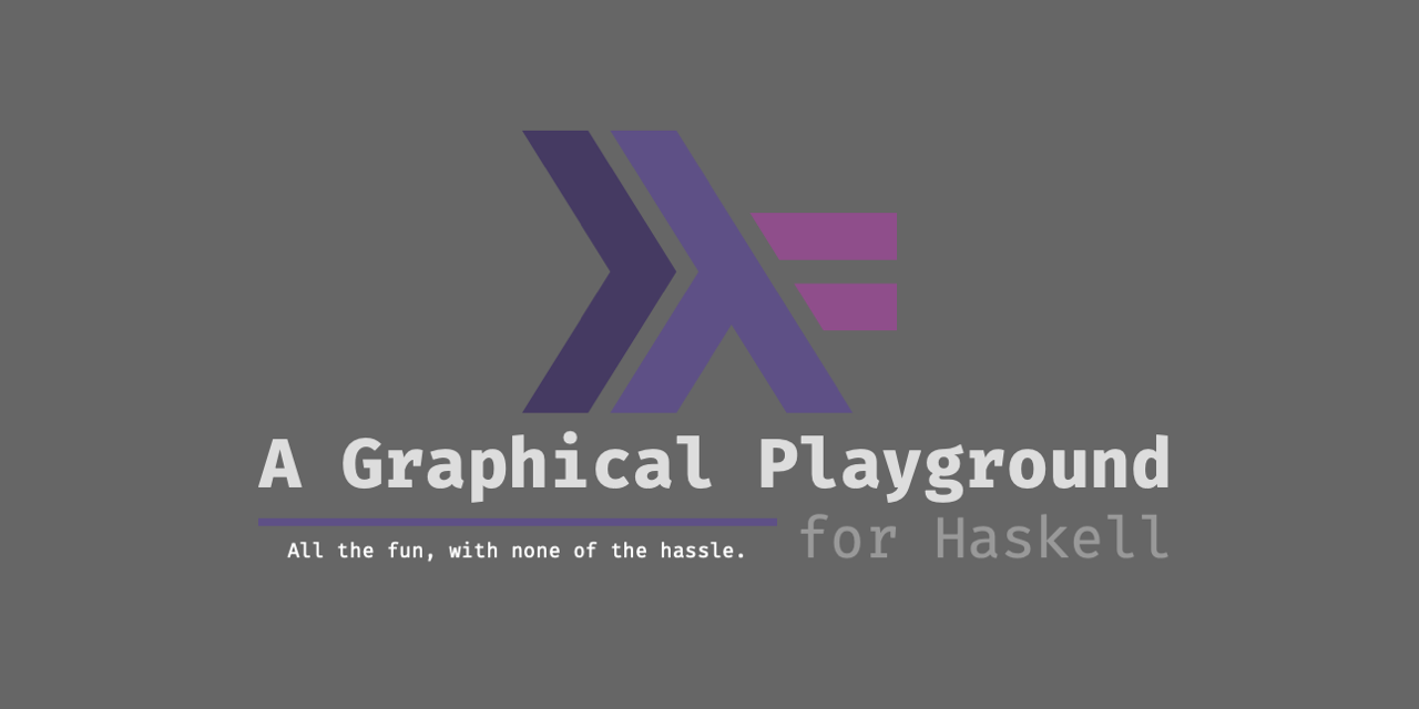 A-Graphical-Playground-for-Haskell