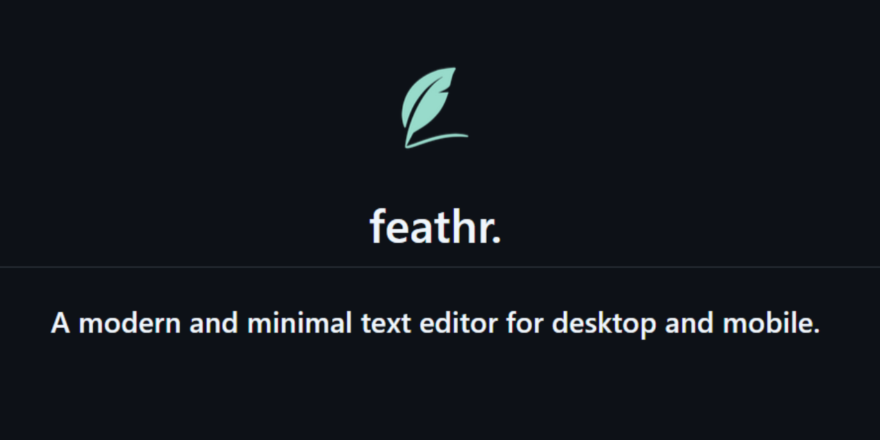 GitHub - iDecay-Studio/feathr: A modern and minimal text editor for ...