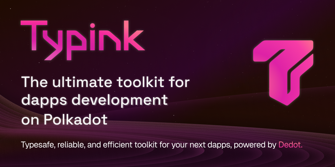 GitHub - dedotdev/typink: The ultimate toolkit for dApps development on ...