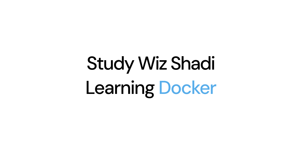 GitHub - shadielfares/Docker-Series: A full break-down of everything I ...