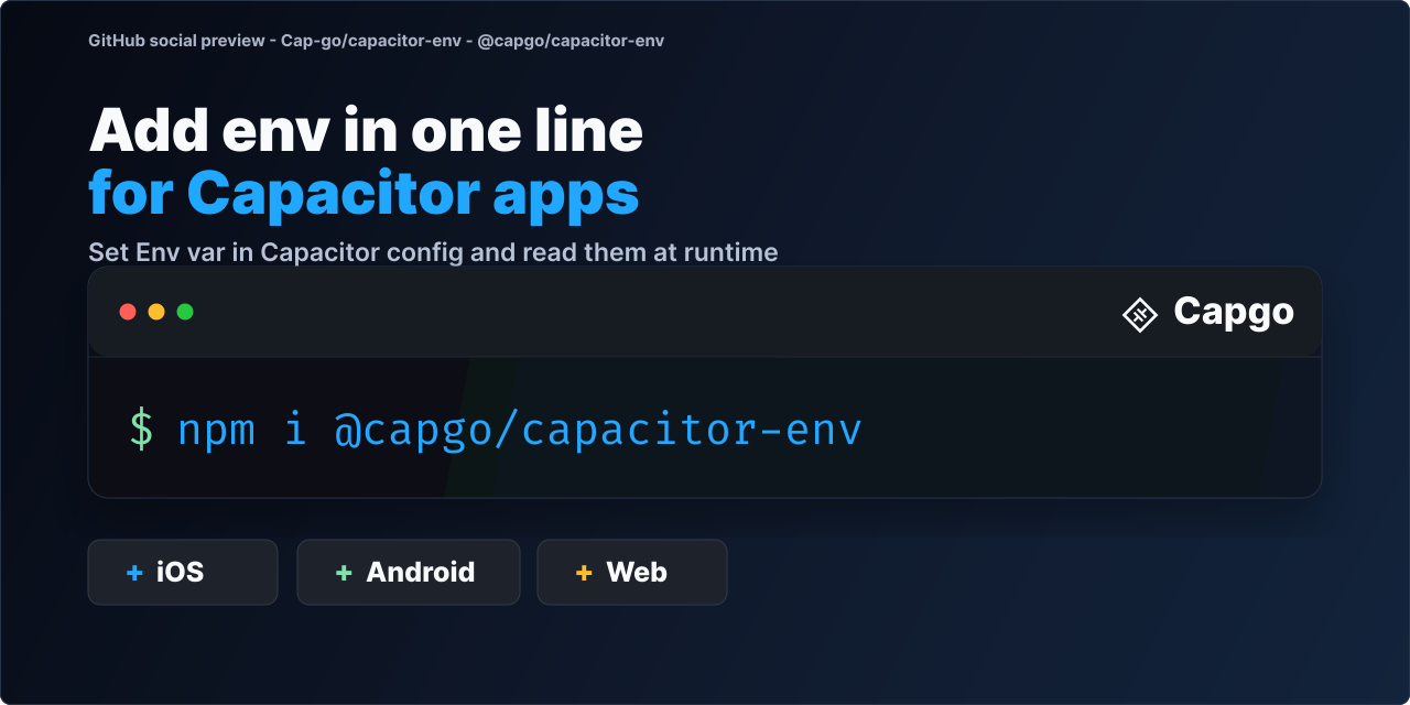 GitHub - Cap-go/capacitor-env: Capacitor plugin to store and read env ...