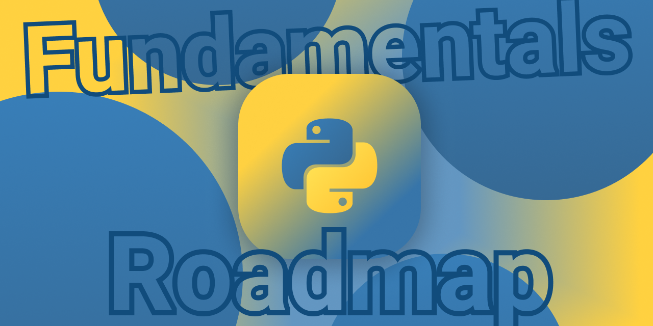 Python-Fundamentals-Roadmap