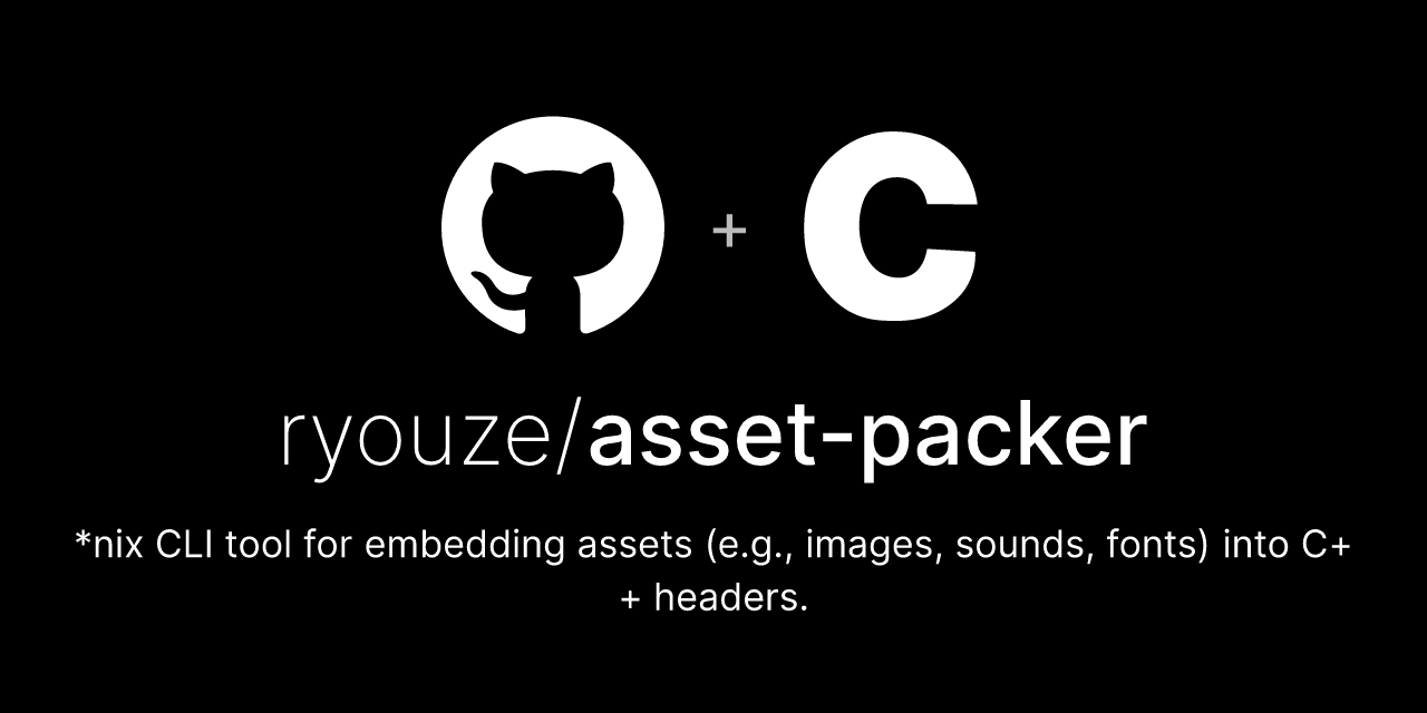 GitHub - ryouze/asset-packer: *nix CLI tool for embedding assets (e.g ...