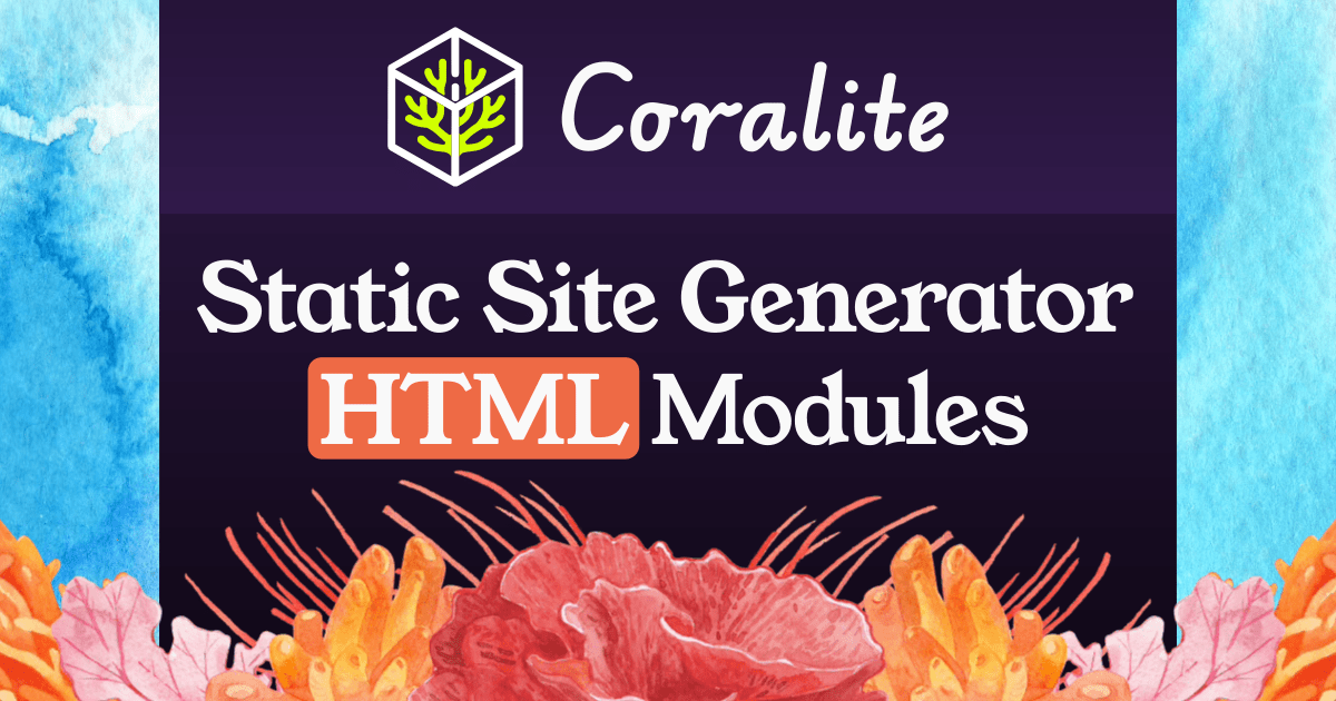 GitHub - tjdav/coralite: (Mirror) HTML modules static site generator ...