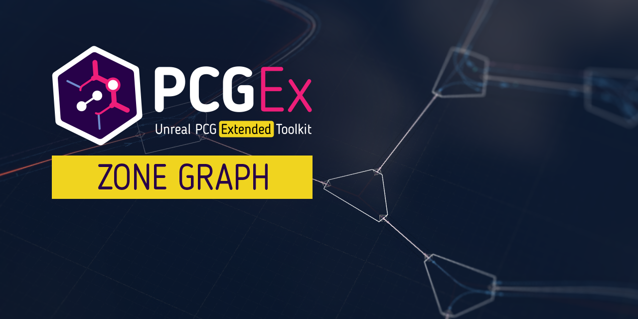 PCGExElementsZoneGraph