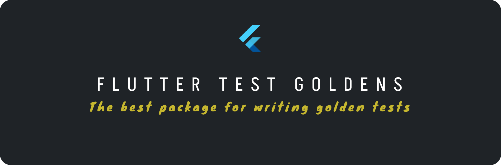 GitHub - Flutter-Bounty-Hunters/flutter_test_goldens: A toolkit for ...