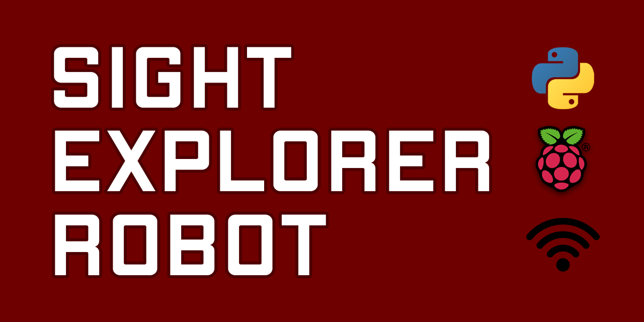 GitHub - VenerAndrei/Sight-Explorer: A Raspberry Pi 3 powered robot in ...
