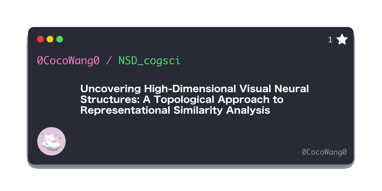 GitHub - 0CocoWang0/NSD_cogsci: Cognitive Science research project on ...