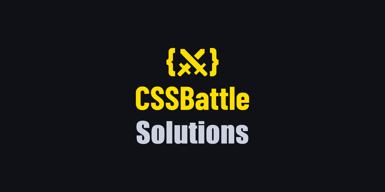 GitHub - eremeeveugene/CSSBattle: CSSBattle Solutions · GitHub