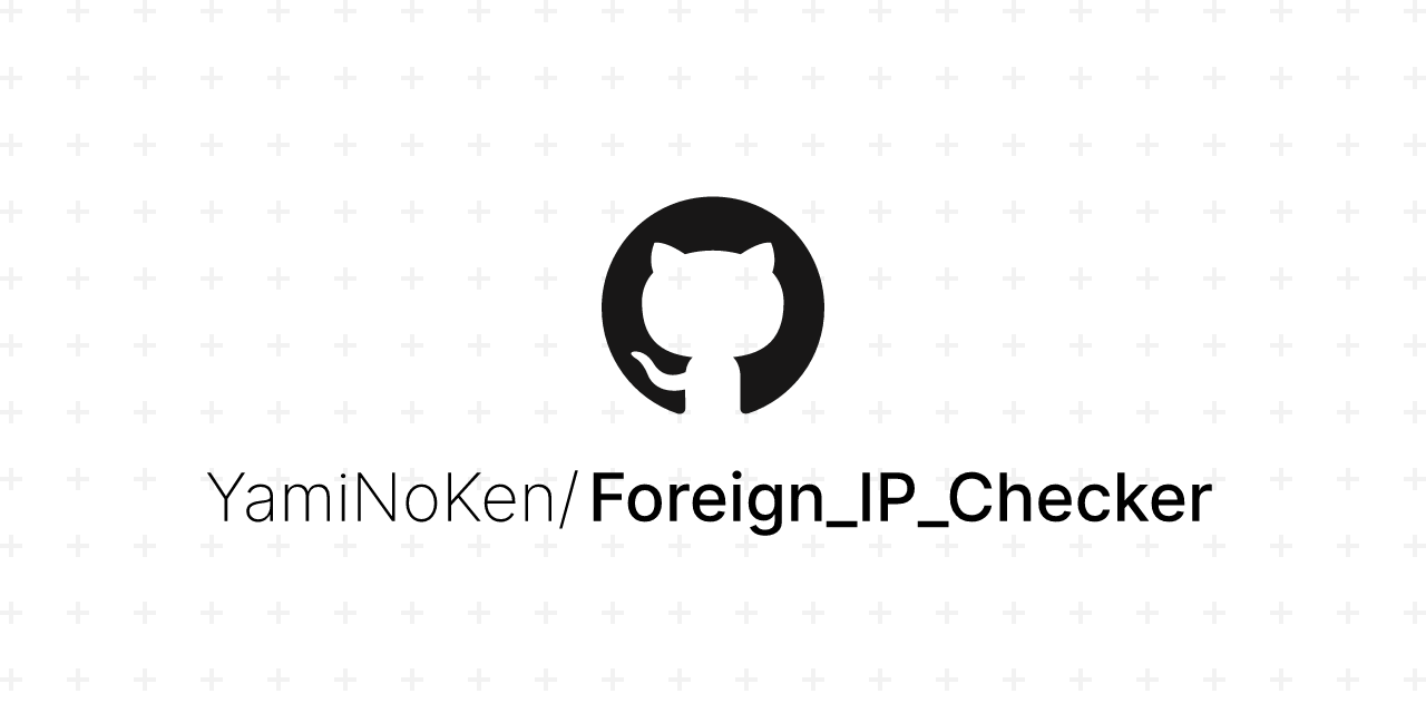 GitHub - YamiNoKen/Foreign_IP_Checker: PowerShell script to check IP ...